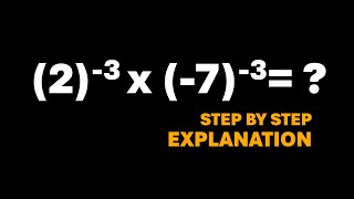 How to simplify 2^-3 x (-7)^-3 | Maths 8 | Exponents and Power | Olympiad