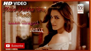 Main Dekhu Teri Photo Remix Dj |Full video song |Luka Chuppi movie| kartik Aaryan, kriti Sanon 2020