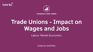 Trade Unions - Wages and Jobs