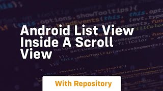 android list view inside a scroll view