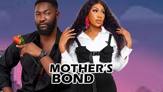 MOTHER'S BOND (BEST OF ANTHONY WOODE, EBUBE NWAGBO ) 2024 LATEST FULL MOVIES