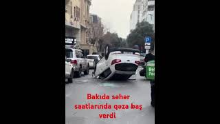 Bakıda səhər saatlarında qəza baş verdi