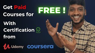 Get PAID Courses for FREE with Certifications from Coursera & Udemy | Legal Ways !