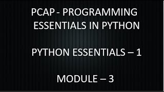 PCAP - PROGRAMMING ESSENTIALS IN PYTHON CISCO || MODULE 3 TEST ANSWERS || PYTHON ESSENTIALS 1