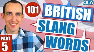 101 Common Slang Words and Expressions in British English – Part 5