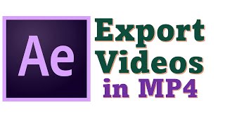 How to Export MP4 File from After Effects 2022