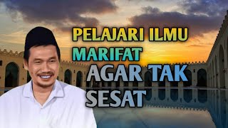 Pelajarilah ilmu marifat, supaya tidak tersesat, Gus Baha. @Julyaangel