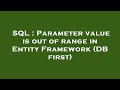SQL : Parameter value is out of range in Entity Framework (DB first)