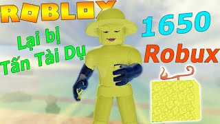 Roblox - Bác Tô Lại Bị Tấn Tài Dụ Mua Trái Hito 1650 Robux | Blox Fruits