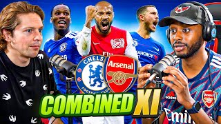 DEBATE: Our ALL TIME Combined Arsenal \u0026 Chelsea XI