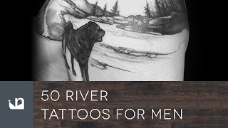 50 River Tattoos For Men