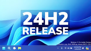 Windows 11 24H2 Closer to Release (RTM)