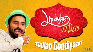 Best Lipdub video 2019 | Gallan Goodiyaan | Wedding song | ANIL VIDEO FILMS