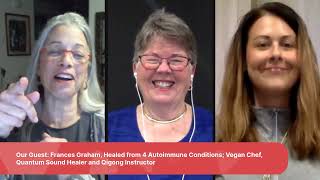 Healing Autoimmune Disease with Qigong and Nutrition, Meet Frances Graham