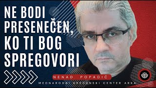 NE BODI PRESENEČEN,  KO BOG SPREGOVORI - Nenad Popadić | MKC ARKA -  Nedelja 16.2.2025