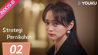 [INDO SUB] Strategi Pernikahan (We All Lie) EP02 | YOUKU