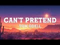 Tom Odell - Can't Pretend (Lyrics)