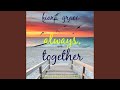 Chapter 23.14 & Chapter 24.1 - Always, Together (Endless Harbor—Book Four)