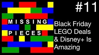 Black Friday LEGO Deals & Disney+ Is Amazing | Missing Pieces #11
