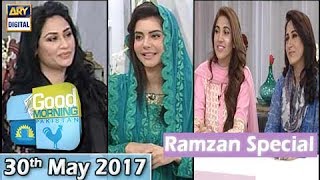 Good Morning Pakistan - Ramzan Special - 30th May 2017 - ARY Digital Show