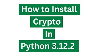 How to Install Crypto in Python 3.12.2 | Python Tutorials | 20224