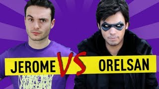 Jerome VS Orelsan - Ep. 22