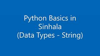 1. Python Basics in Sinhala (5. Data Types - String)