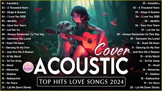 The Best Acoustic Cover Love Songs 2024 Playlist ❤️ Acoustic Cover Of Popular Songs Of All Time