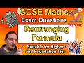 Rearranging Formulae (Changing the Subject) - GCSE Maths Exam Questions (Foundation and Higher)