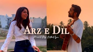 ARZ E DIL - Nikhil Iyer, Nirmal Roy (Official Music Video) @nikhiliyer