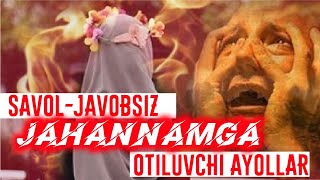 Jahannamga hisob kitobsiz otiluvchi 3 toifa , Ayollar ogoh bo'ling