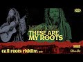 Mike Love - These Are My Roots | Cali Roots Riddim 2020 (Produced by Collie Buddz)