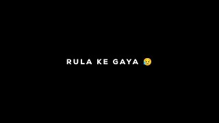 Rula Ke Gaya Ishq Tera | Lyrics Status | Black Screen Lyrics Status