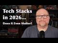 Picking a Tech Stack in 2026... Does It Even Matter?