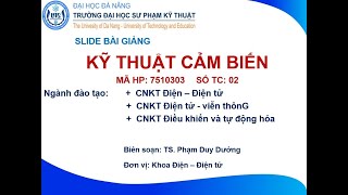 Kỹ thuật cảm biến: Các khái niệm, đặc trưng cơ bản, nguyên lý chế tạo cảm biến