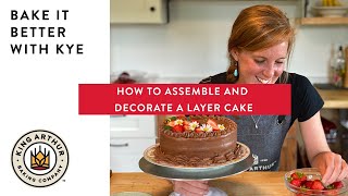 How to Assemble and Decorate Layer Cake - Bake It Better With Kye