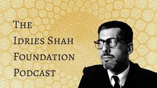 122 | Selections from A Perfumed Scorpion | The Idries Shah Podcast