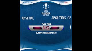 Hasil Skor Liga Eropa Antara Sporting CP Vs Arsenal 1-1: Laga Dilanjut Adu penalti