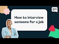 How to Interview Someone for a Job - Interviewer Tips