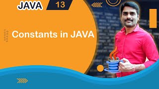 Constants in Java - Java Tutorial 13 🚀