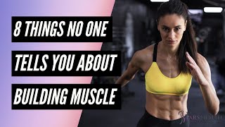 8 Things NO ONE TELLS YOU About Building Muscle