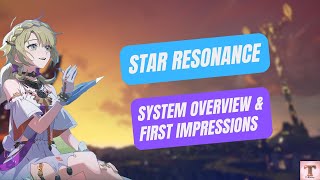 Star Resonance Systems Overview and First Impressions