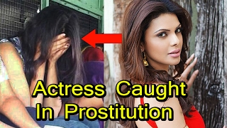 7 Indian Actress Caught In Prostitution