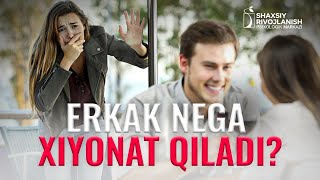 Erkak nega xiyonat qiladi?