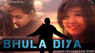 Bhula Diya - Darshan Raval | Heart Touching Love Story | Rustam Creation
