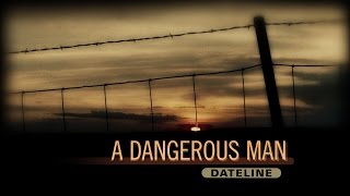 Dateline Episode Trailer: A Dangerous Man | Dateline NBC