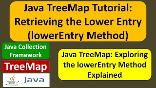 Java TreeMap Tutorial: Retrieving the Lower Entry (lowerEntry Method) | Java Collection Framework