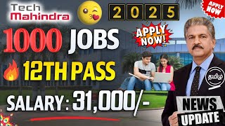 1000 Jobs 🤩 Tech Mahindra Work From Home Jobs 2025 🔥 12th Pass Only | Work From Home Jobs | SVA