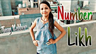 Number Likh 98971 Dance Video | Tony kakkar | Prachi Dancer | Number Likh Dance Cover | Dance Video