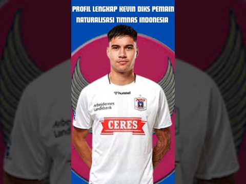 Profil Lengkap Kevin DIKS Calon Pemain Naturalisasi Timnas Indonesia # ...